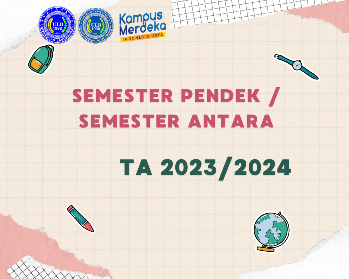 SEMESTER PENDEK/SEMESTER ANTARA TA 2023/2024 FKIP UNIVERSITAS LABUHANBATU