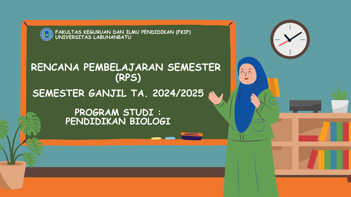 RENCANA PEMBELAJARAN SEMESTER (RPS) GANJIL TA 2024/2025 PENDIDIKAN BIOLOGI FKIP UNIVERSITAS LABUHANBATU