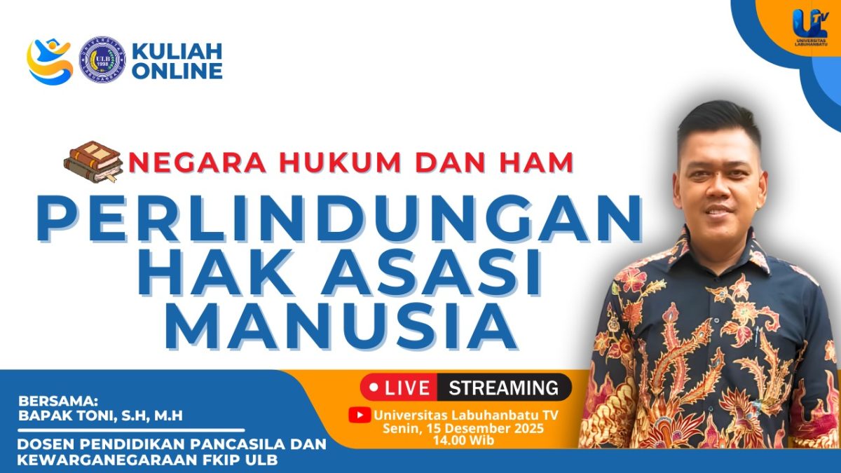 KULIAH ONLINE MK NEGARA HUKUM DAN HAM : PERLINDUNGAN HAK ASASI MANUSIA